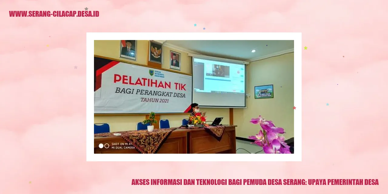 Akses Informasi dan Teknologi bagi Pemuda Desa Serang: Upaya Pemerintah Desa