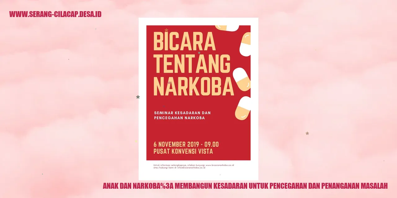 Anak dan Narkoba: Membangun Kesadaran untuk Pencegahan dan Penanganan Masalah