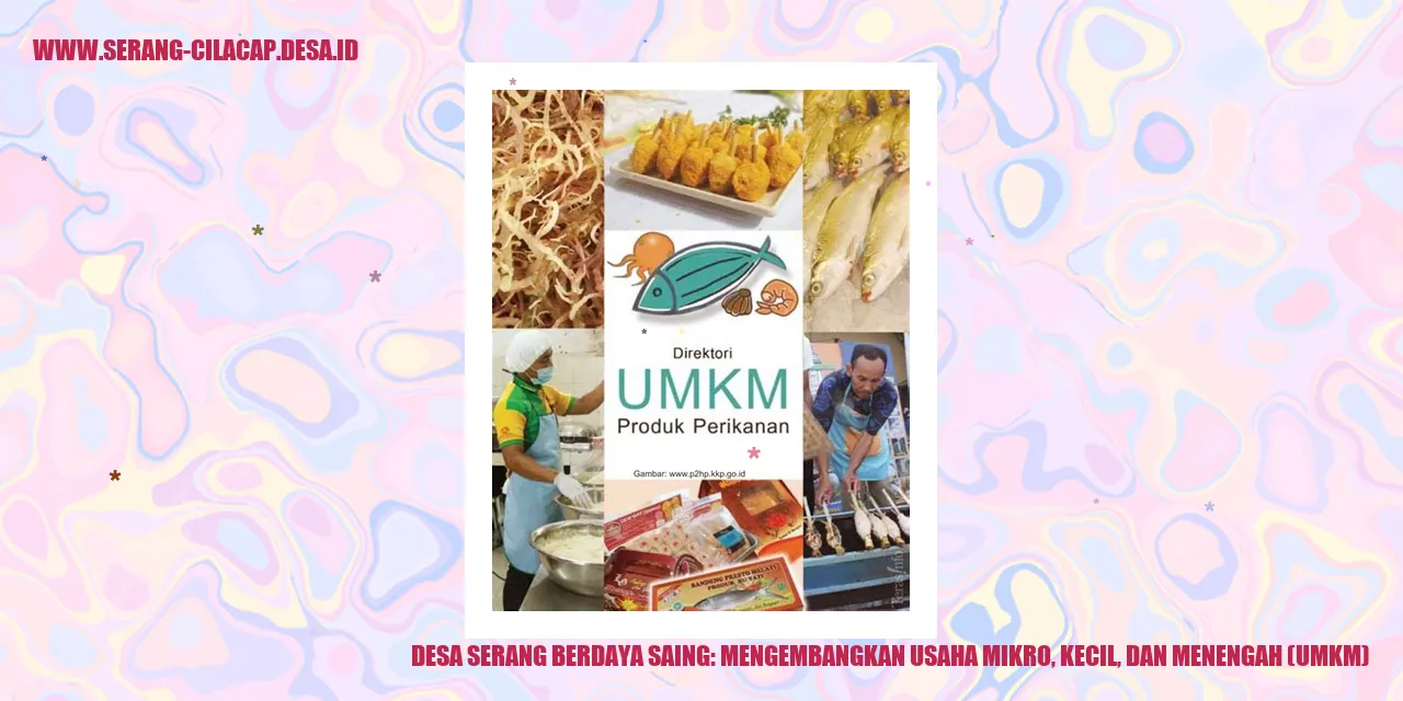 Desa Serang Berdaya Saing: Mengembangkan Usaha Mikro, Kecil, dan Menengah (UMKM)