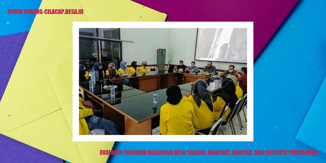 Evaluasi Program Beasiswa Desa Serang: Manfaat, Dampak, dan Efisiensi Pemerintah