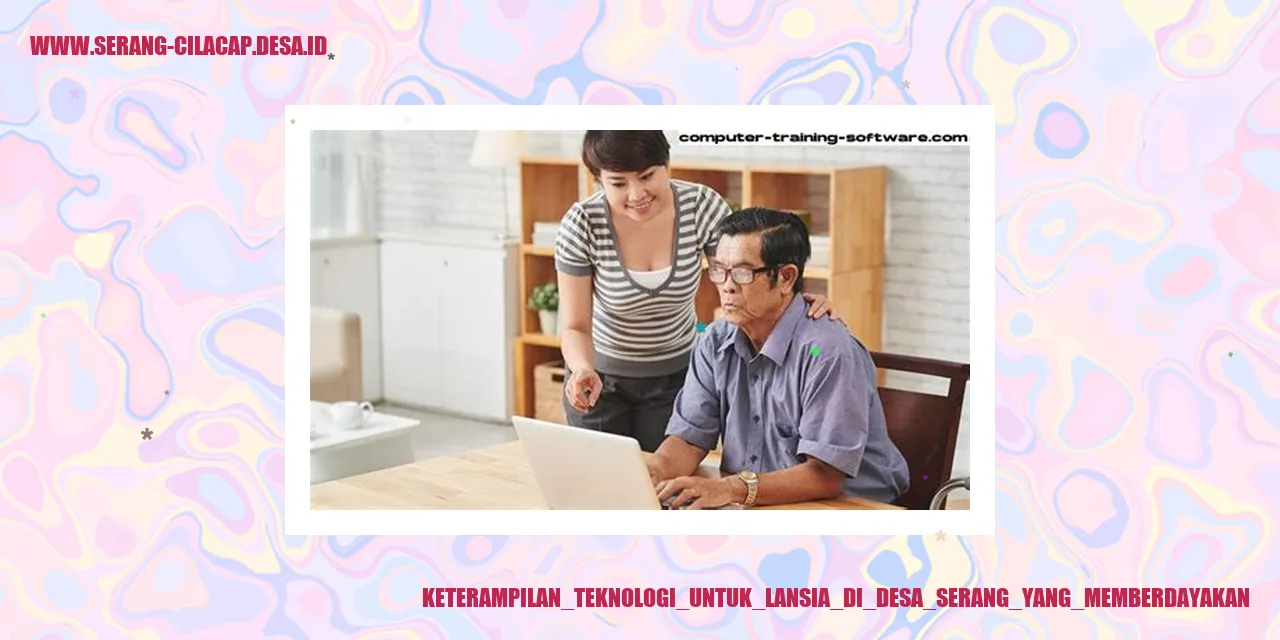 Keterampilan Teknologi untuk Lansia di Desa Serang yang Memberdayakan