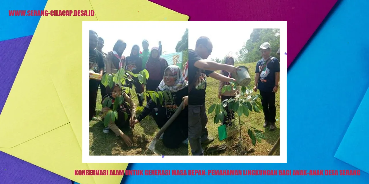 Konservasi Alam untuk Generasi Masa Depan: Pemahaman Lingkungan bagi Anak-anak Desa Serang