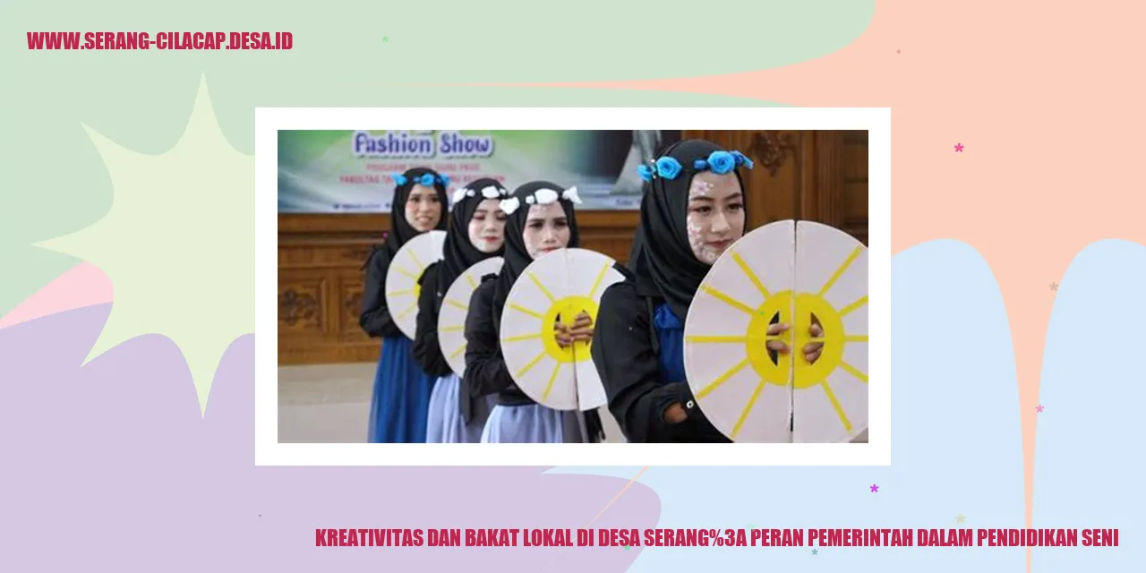 Kreativitas dan Bakat Lokal di Desa Serang: Peran Pemerintah dalam Pendidikan Seni