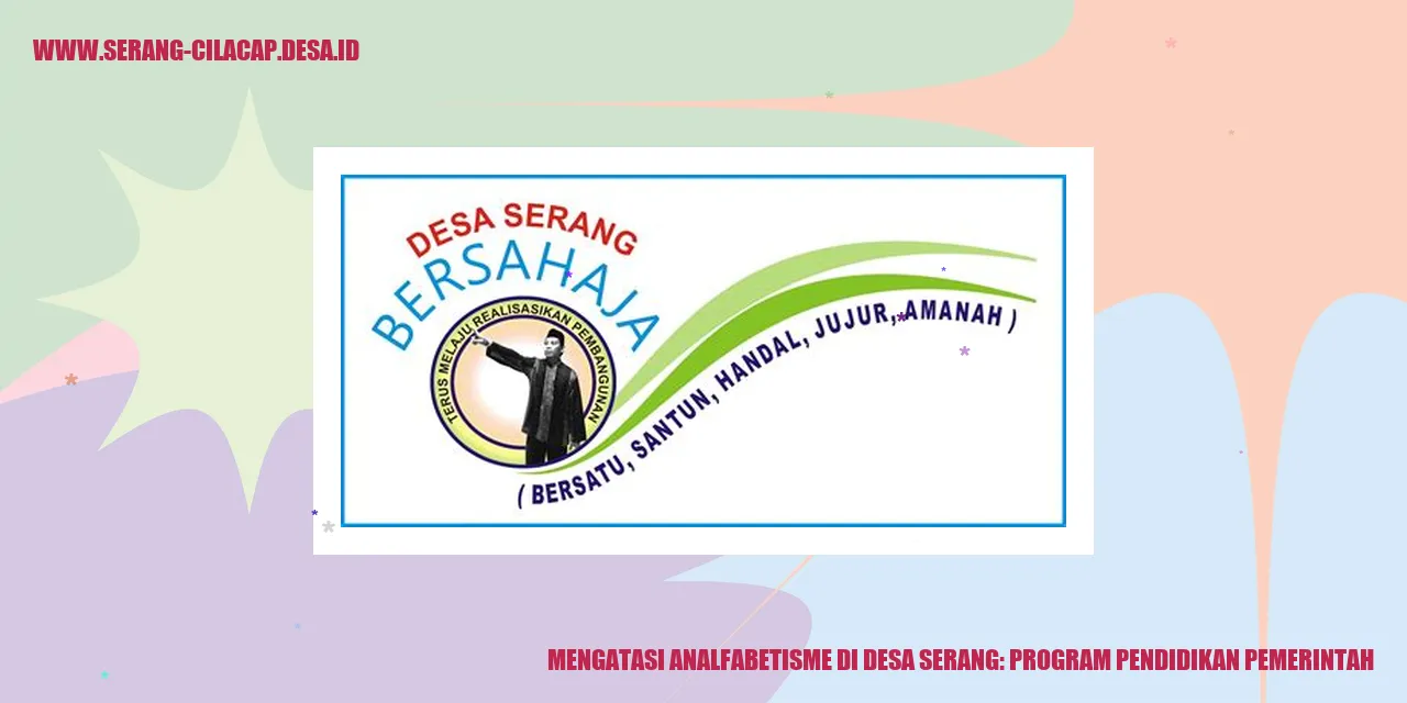 Mengatasi Analfabetisme di Desa Serang: Program Pendidikan Pemerintah
