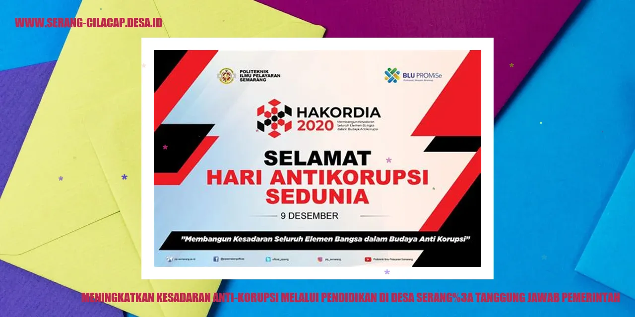 Meningkatkan Kesadaran Anti-Korupsi melalui Pendidikan di Desa Serang: Tanggung Jawab Pemerintah