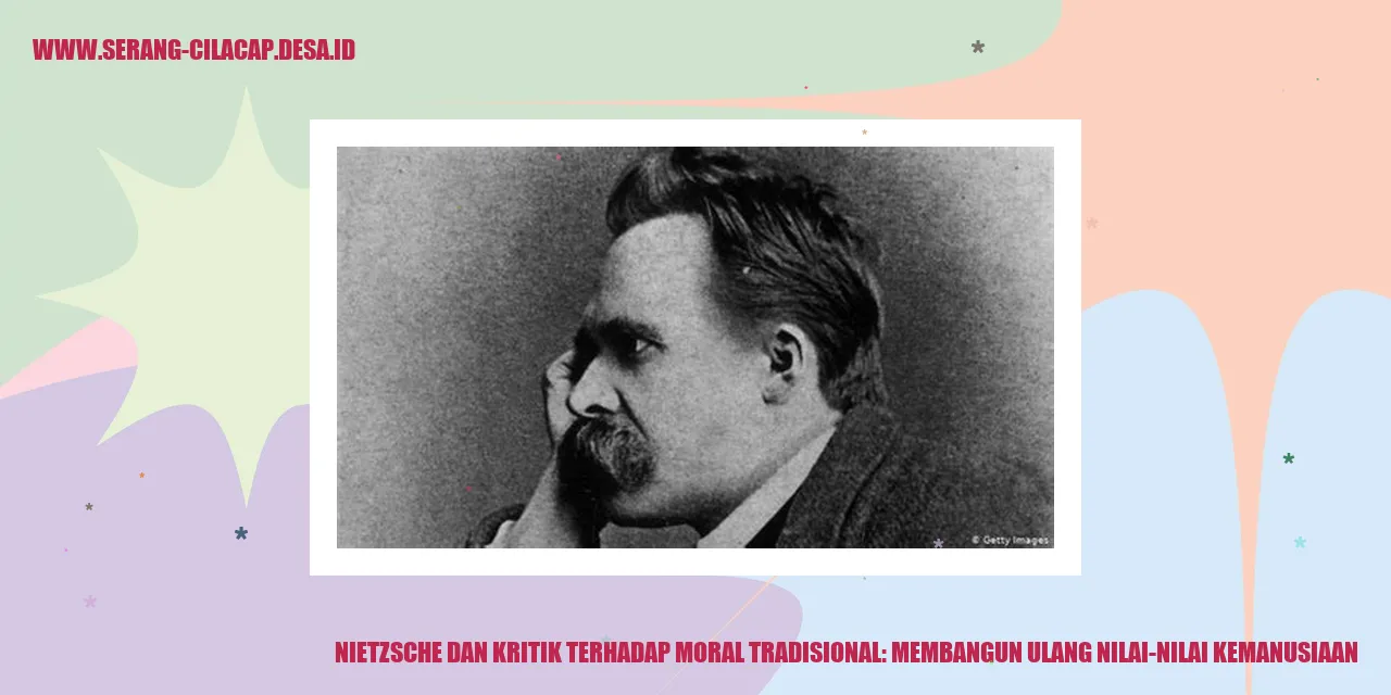 Nietzsche dan Kritik Terhadap Moral Tradisional: Membangun Ulang Nilai-nilai Kemanusiaan
