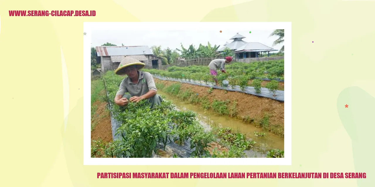 Partisipasi Masyarakat dalam Pengelolaan Lahan Pertanian Berkelanjutan di Desa Serang