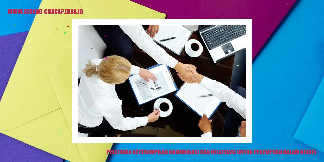 Pelatihan Keterampilan Komunikasi dan Negosiasi untuk Perempuan dalam Bisnis