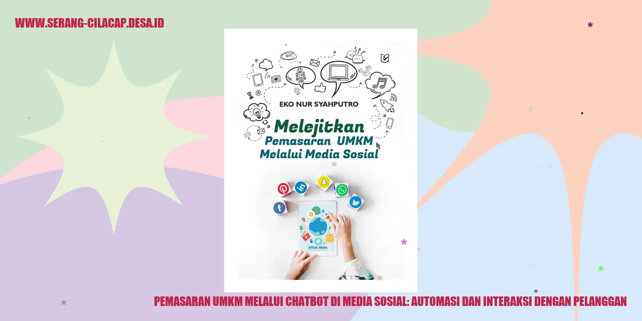 Pemasaran UMKM melalui Chatbot di Media Sosial: Automasi dan Interaksi dengan Pelanggan