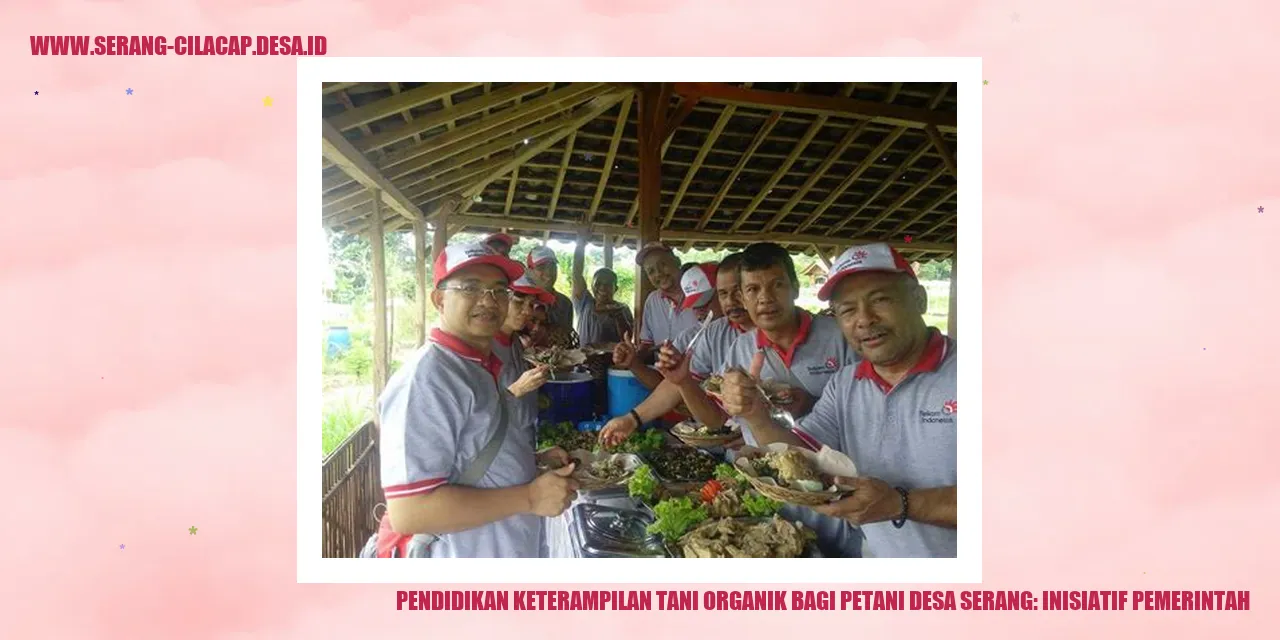 Pendidikan Keterampilan Tani Organik bagi Petani Desa Serang: Inisiatif Pemerintah