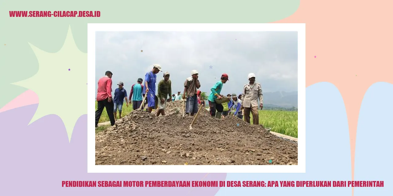 Pendidikan sebagai Motor Pemberdayaan Ekonomi di Desa Serang: Apa yang Diperlukan dari Pemerintah