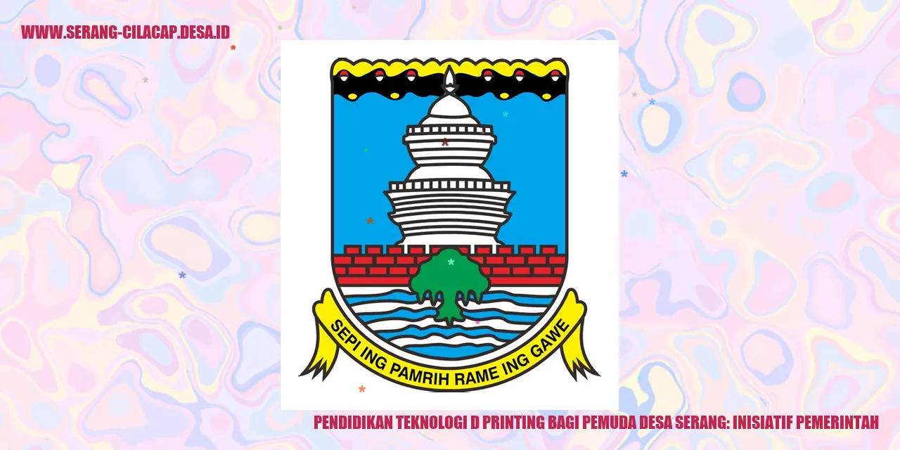 Pendidikan Teknologi D Printing bagi Pemuda Desa Serang: Inisiatif pemerintah