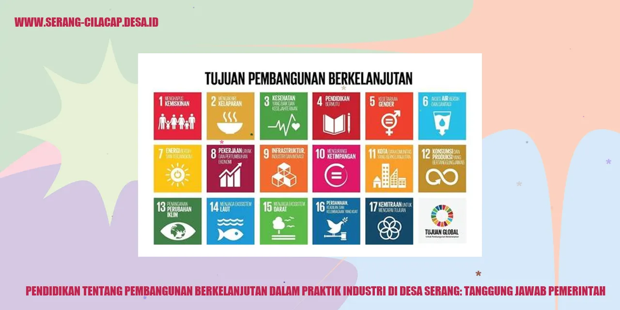 Pendidikan tentang Pembangunan Berkelanjutan dalam Praktik Industri di Desa Serang: Tanggung Jawab Pemerintah