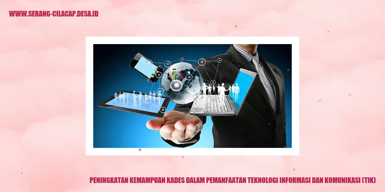 Peningkatan Kemampuan Kades dalam Pemanfaatan Teknologi Informasi dan Komunikasi (TIK)