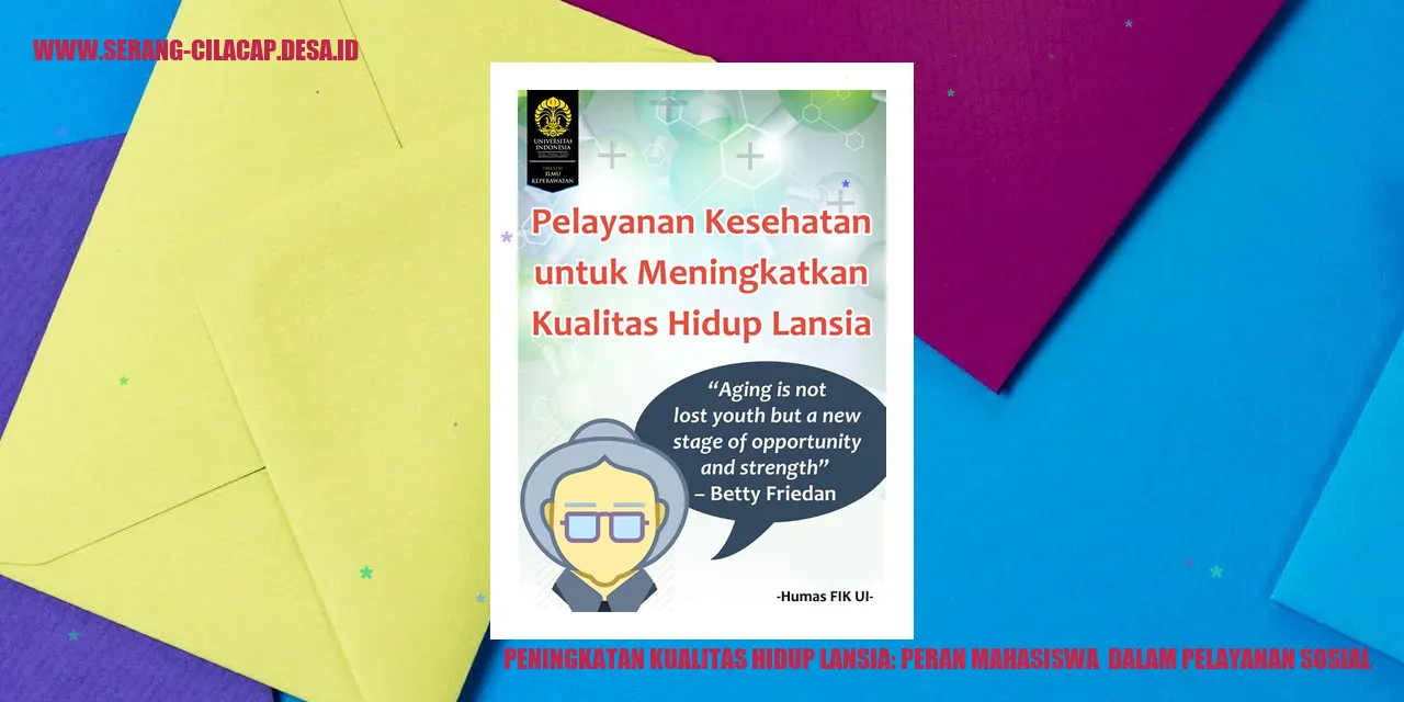 Peningkatan Kualitas Hidup Lansia: Peran Mahasiswa  dalam Pelayanan Sosial