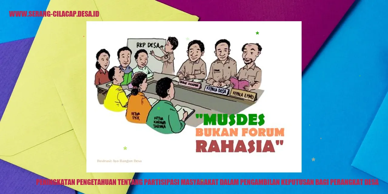 Peningkatan Pengetahuan tentang Partisipasi Masyarakat dalam Pengambilan Keputusan bagi Perangkat Desa