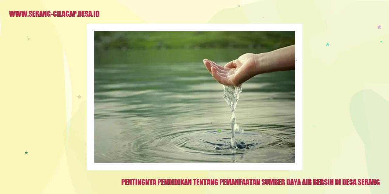 Sumber Daya Air Bersih di Desa Serang