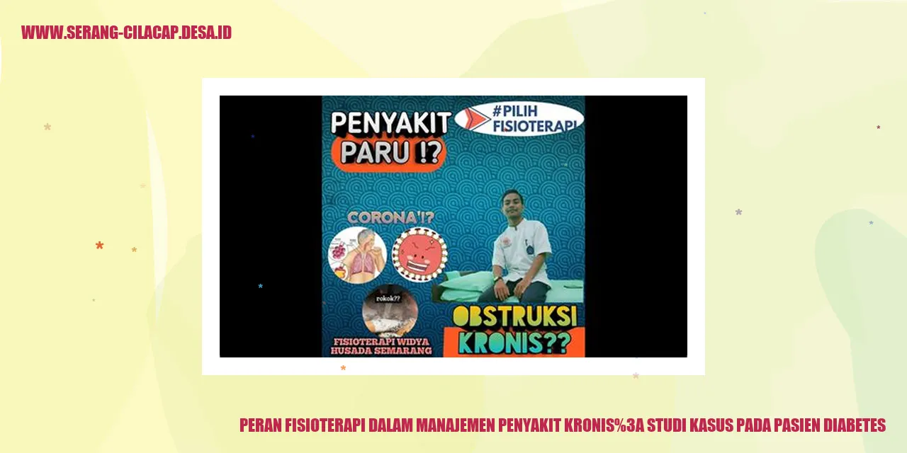 Peran Fisioterapi dalam Manajemen Penyakit Kronis: Studi Kasus Pada Pasien Diabetes