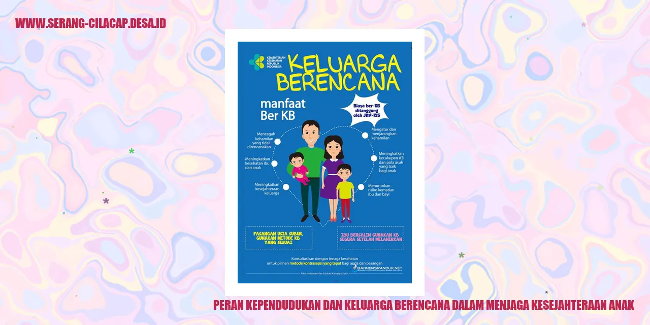 Peran Kependudukan dan Keluarga Berencana dalam Menjaga Kesejahteraan Anak