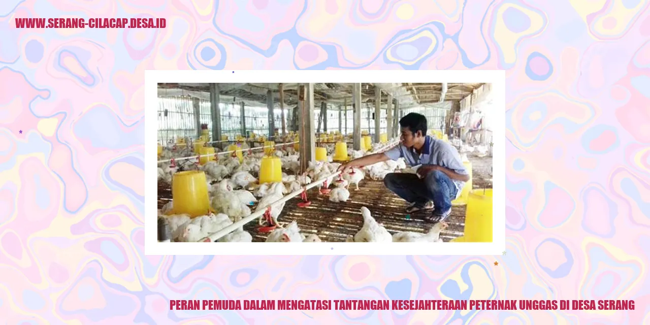 Peran Pemuda dalam Mengatasi Tantangan Kesejahteraan Peternak Unggas di Desa Serang