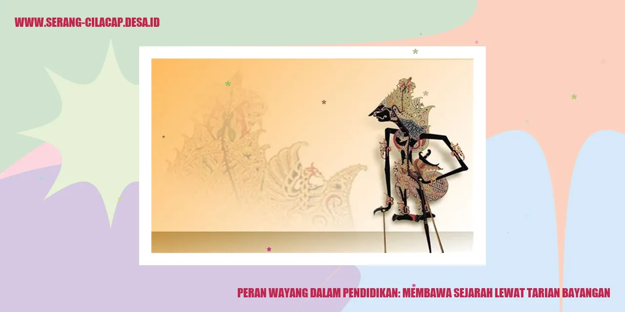 Peran Wayang dalam Pendidikan: Membawa Sejarah Lewat Tarian Bayangan