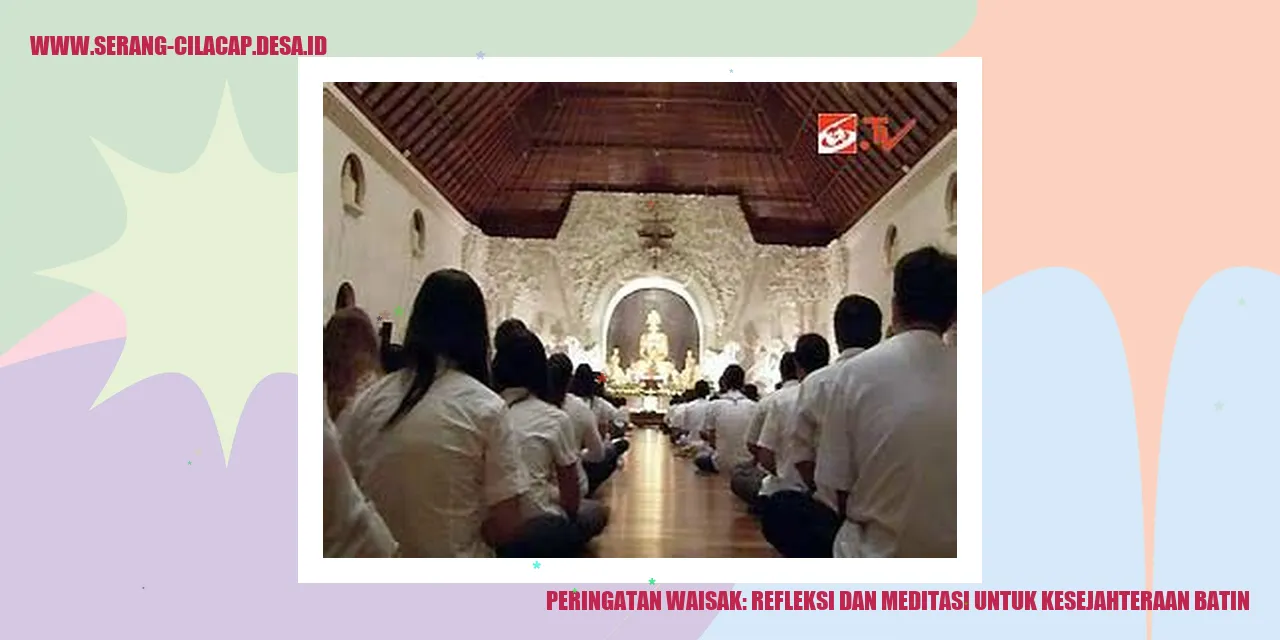 Peringatan Waisak: Refleksi dan Meditasi untuk Kesejahteraan Batin