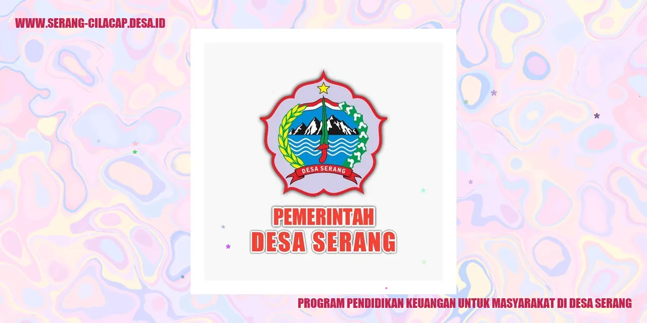 Program Pendidikan Keuangan untuk Masyarakat di Desa Serang
